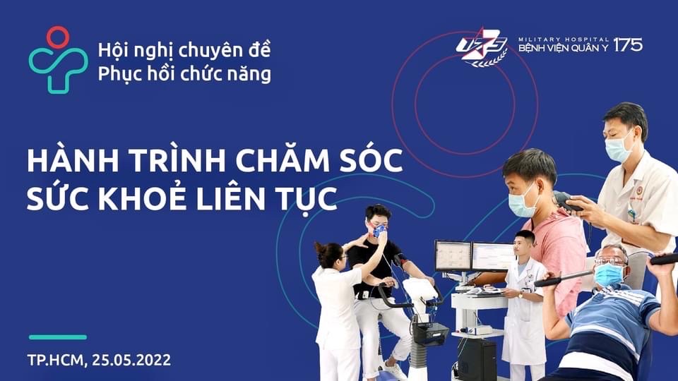 REHAREHASO.,JSC hân hạnh được tham dự Hội nghị chuyên đề PHCN với chủ đề "Hành trình chăm sóc sức khỏe liên tục" tại BV Quân Y 175